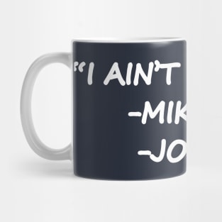 Ain't No 1 Mug